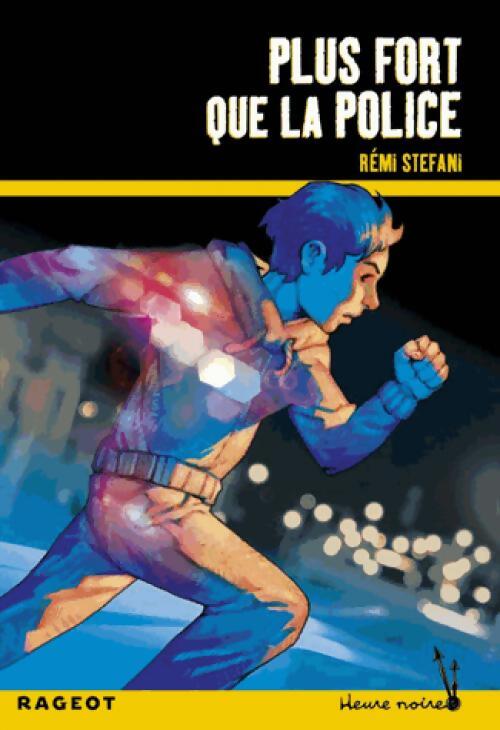 Plus fort que la police - Rémi Stefani - Livre