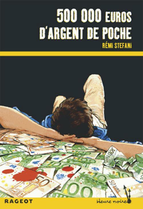 500 000 euors d'argent de poche - Rémi Stefani - Livre