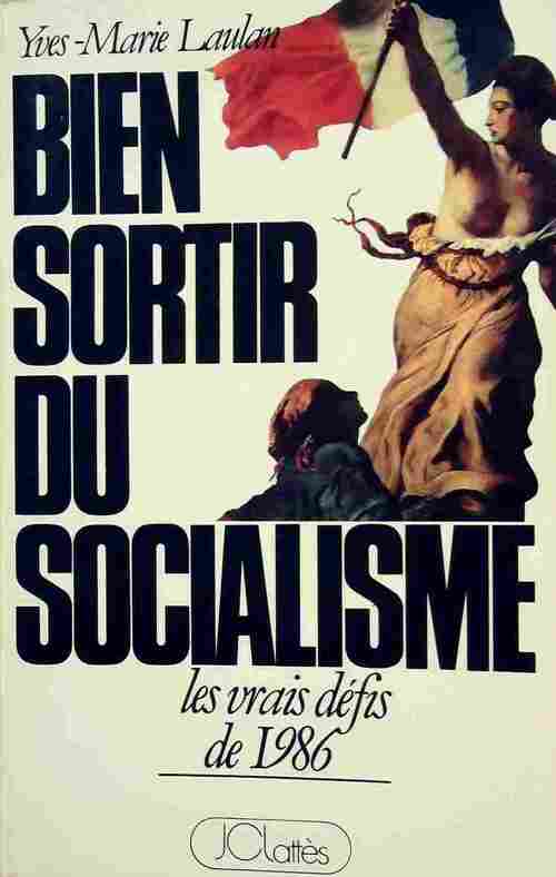 Bien sortir du socialisme - Yves-Marie Laulan - Livre
