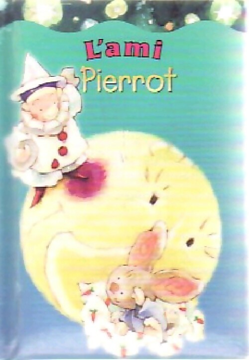 L'ami Pierrot - Christine Simard, Catherine Solypm - Livre