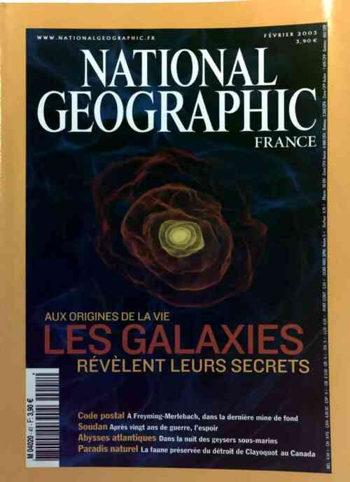 National Geographic n°41 : Aux origines de la vie. Les galaxies révèlent leurs secrets - Collectif - Livre