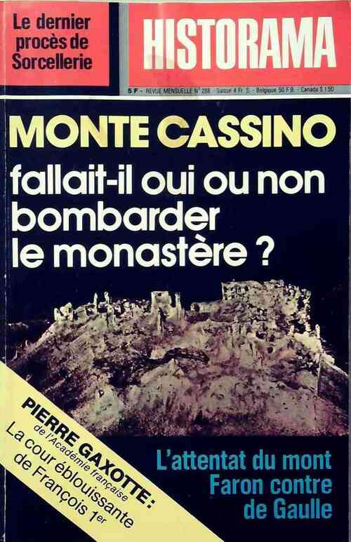 Historama n°288 : Monte Cassino. Fallait-il oui ou non bombarder le monastère ? - Collectif - Livre