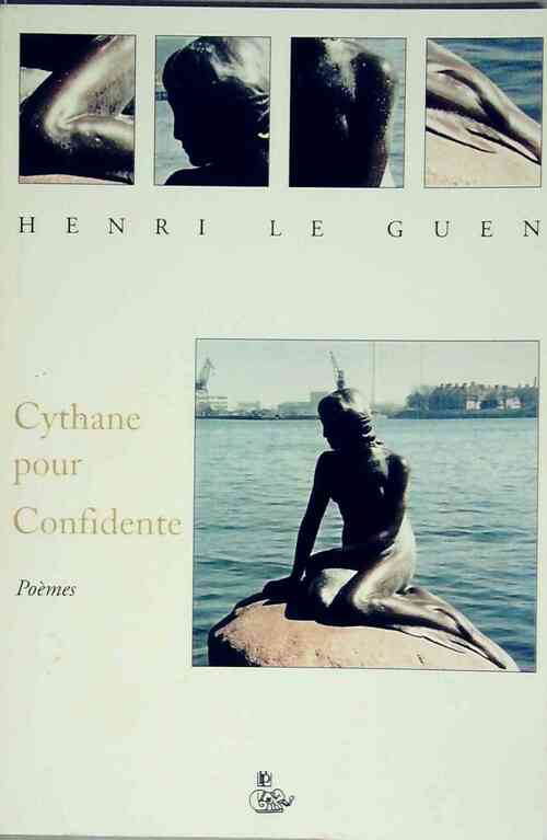 Cythane pour confidente - Henri Le Guen - Livre