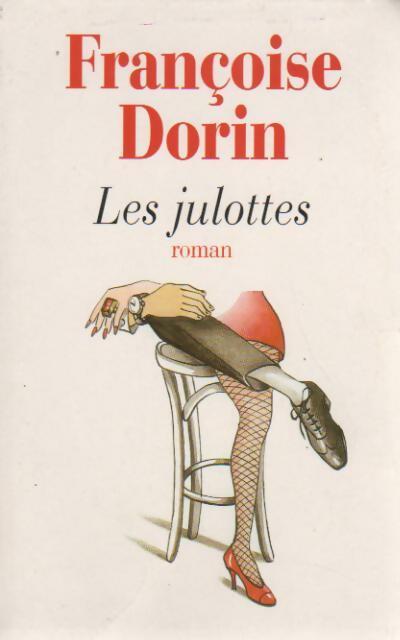 Les julottes - Françoise Dorin - Livre