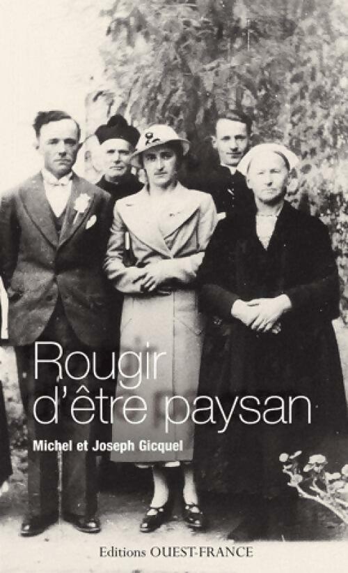 Rougir d'être paysan - Michel Gicquel, Joseph Gicquel - Livre
