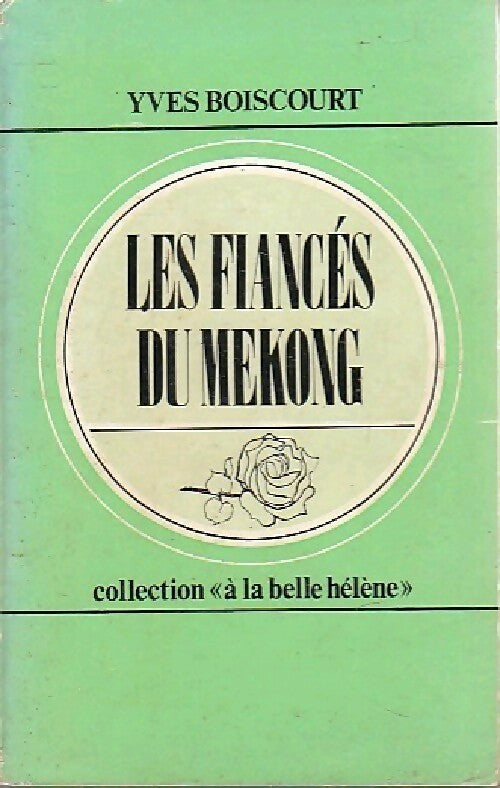 Les fiancés du Mékong - Yves Boiscourt - Livre