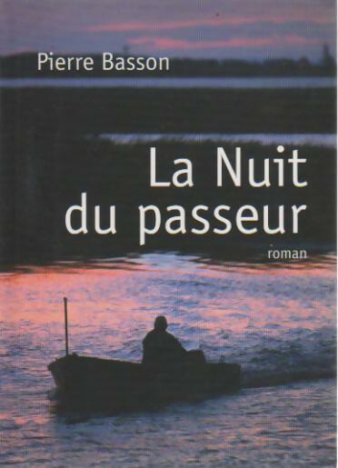 La nuit du passeur - Pierre Basson - Livre