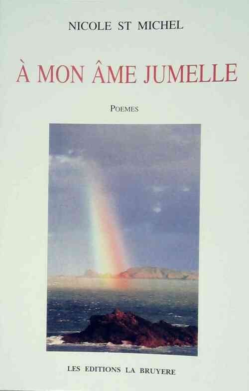 A mon âme jumelle - Nicole St Michel - Livre