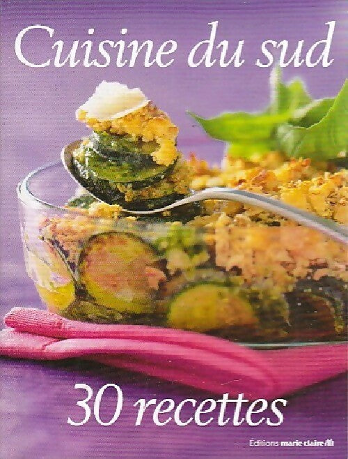 Cuisine du sud. 30 recettes - Inconnu - Livre