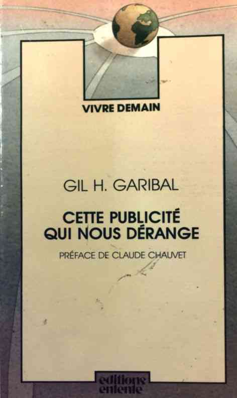 Cette publicité qui nous dérange - Gil H. Garibal - Livre