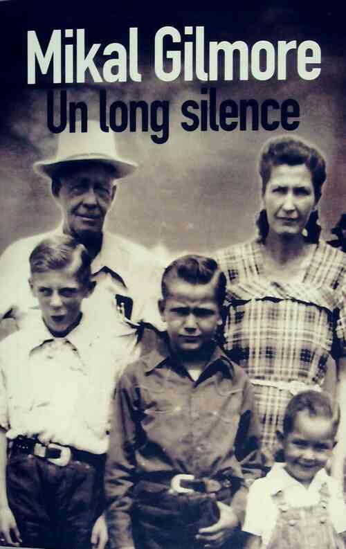 Un long silence - Mikal Gilmore - Livre