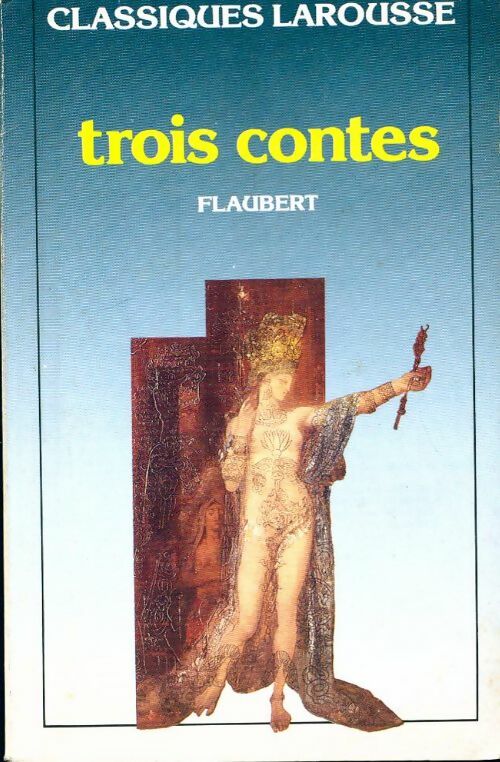 Trois contes - Gustave Flaubert - Livre