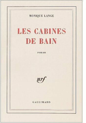 Les cabines de bain - Monique Lange - Livre