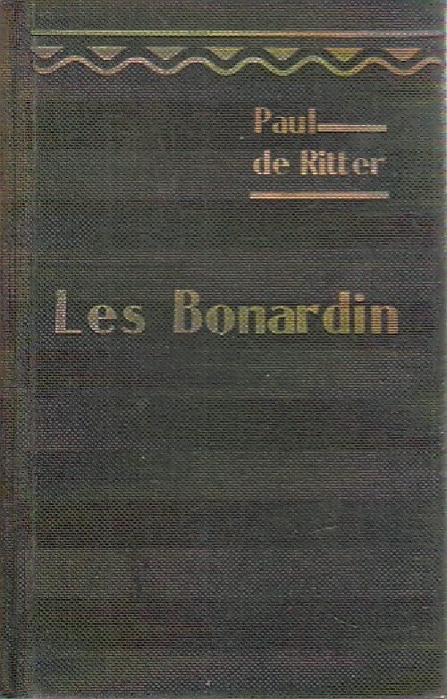 Les Bonardin - Paul De Ritter - Livre