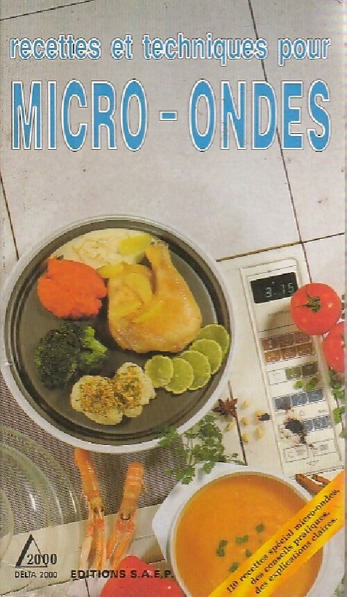 Recettes et techniques pour micro-ondes - Alain Saulnier - Livre