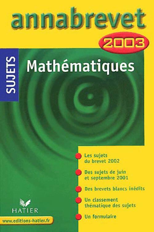 Mathématiques Brevet Sujets 2003 - Bernard Demeillers - Livre