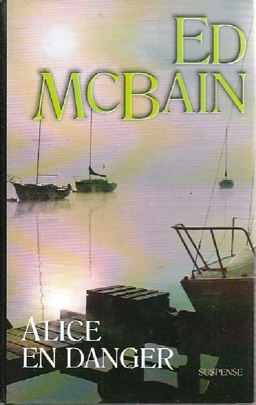 Alice en danger - Ed McBain - Livre