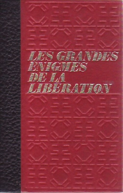 Les grandes énigmes de la Libération Tome II - Bernard Michal - Livre