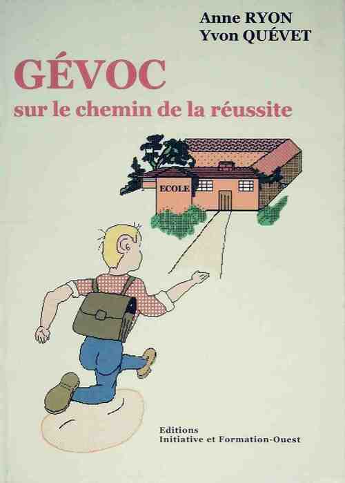 Gévoc sur le chemin de la réussite - Anne Ryon - Livre