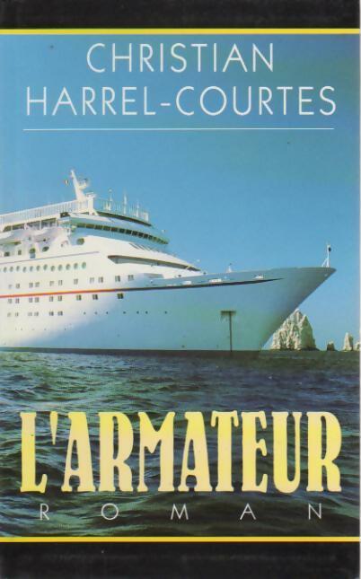 L'armateur - Christian Harrel-Courtes - Livre