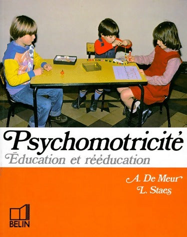 Psychomotricité. Education et rééducation - A. De Meur - Livre
