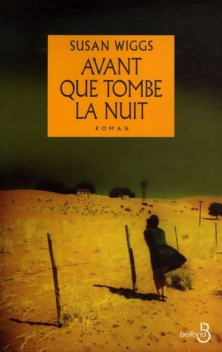 Avant que tombe la nuit - Susan Wiggs - Livre
