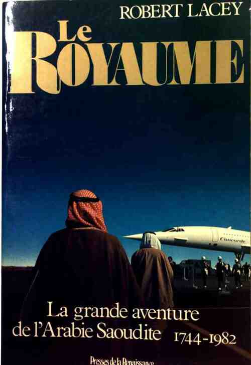 Le royaume - Robert Lacey - Livre
