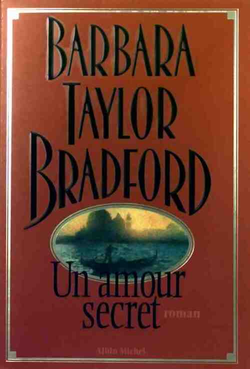 Un amour secret - Barbara Taylor Bradford - Livre