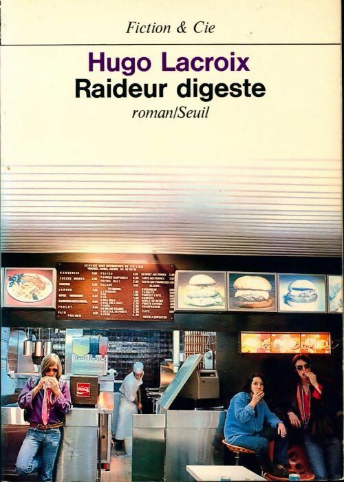 Raideur digeste - Hugo Lacroix - Livre