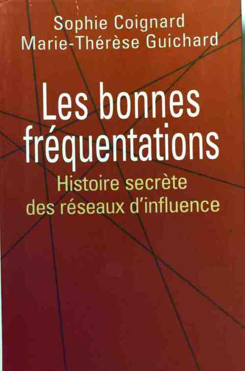Les bonnes fréquentations - Sophie Coignard, Marie-Thérèse Guichard - Livre