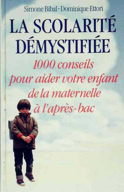 La scolarité démystifiée - Bibal Simone - Ettori Dominique - Livre