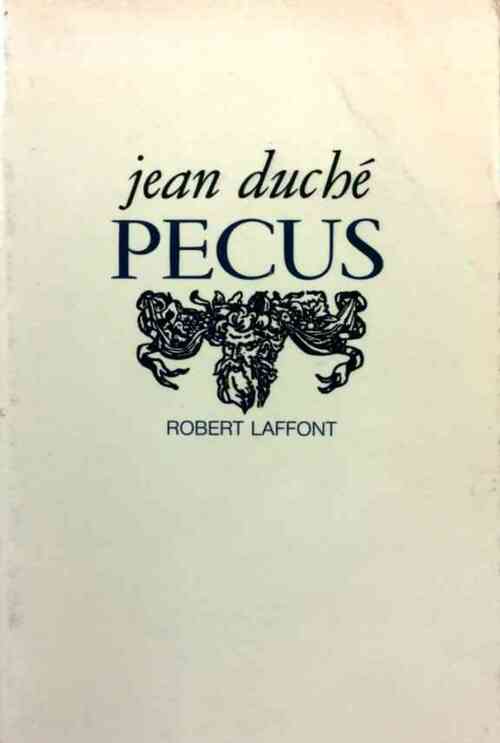 Pecus - Jean Duché - Livre