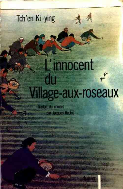 L'innocent du Village-aux-roseaux - Tch'En Ki-Ying - Livre