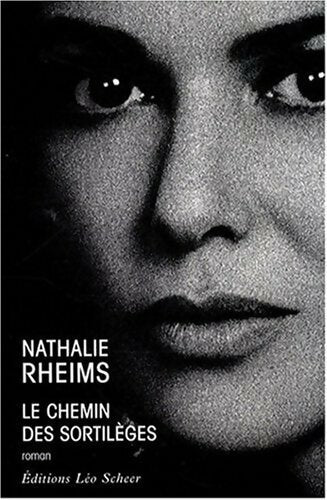 Le chemin des sortilèges - Nathalie Rheims - Livre