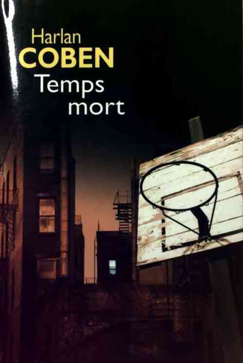 Temps mort - Harlan Coben - Livre