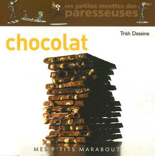 Les petites recettes des paresseuses : Chocolat - Trish Deseine - Livre