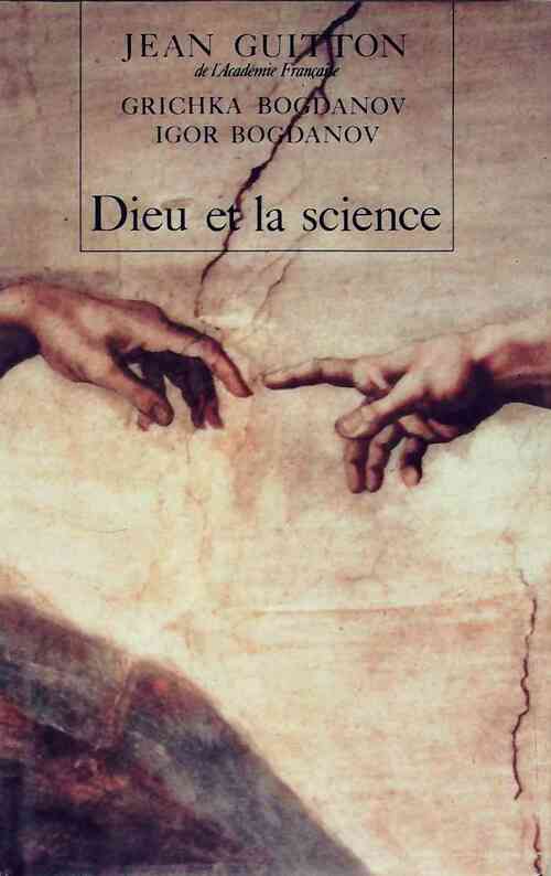 Dieu et la science - Igor Bogdanov, Grichka Bogdanov - Livre