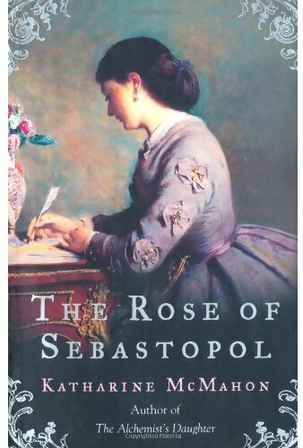 The Rose of Sebastopol - Katharine McMahon - Livre