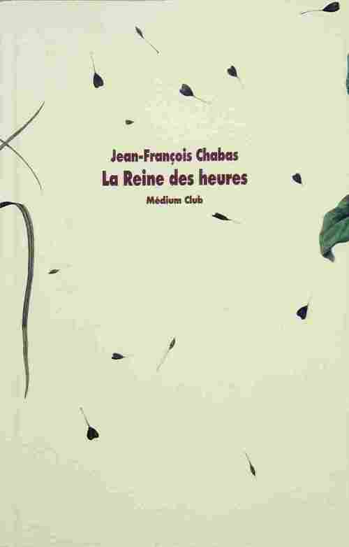 La reine des heures - Jean-François Chabas - Livre