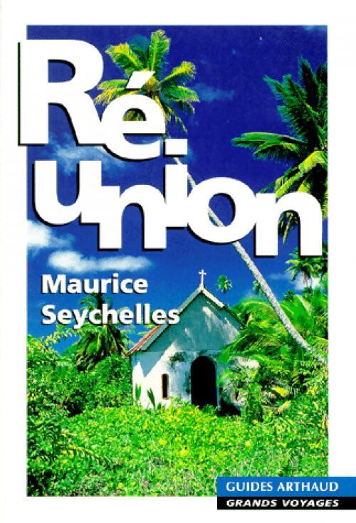 Réunion, Maurice, Seychelles - Jean-Pierre Jardel, Jardel Jean-Pierre - Livre