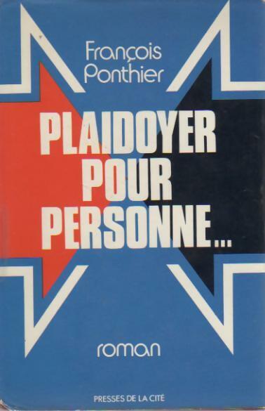 Plaidoyer pour personne.... - François Ponthier - Livre