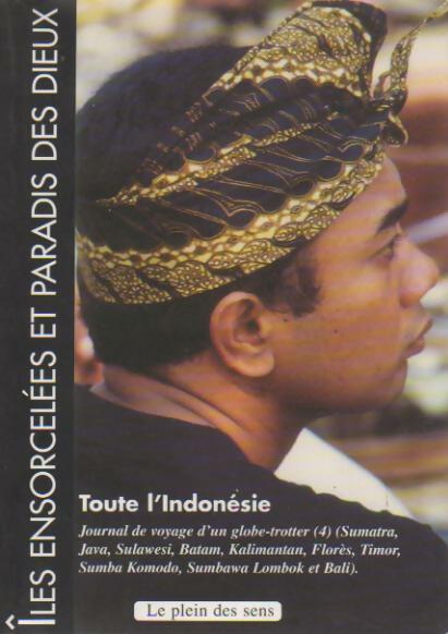 Indonésie. Iles ensorcelées et paradis des dieux - Pierre Macaire - Livre