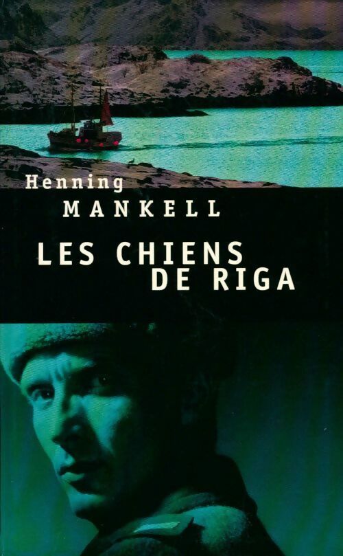 Les chiens de Riga - Henning Mankell - Livre