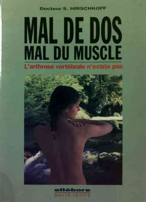 Mal de dos, mal du muscle - Docteur S. Hirschkoff - Livre