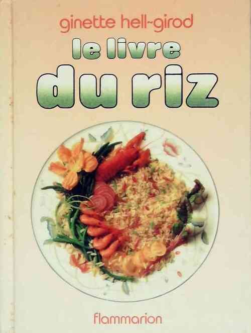 Le livre du Riz - Ginette Hell-Girod - Livre
