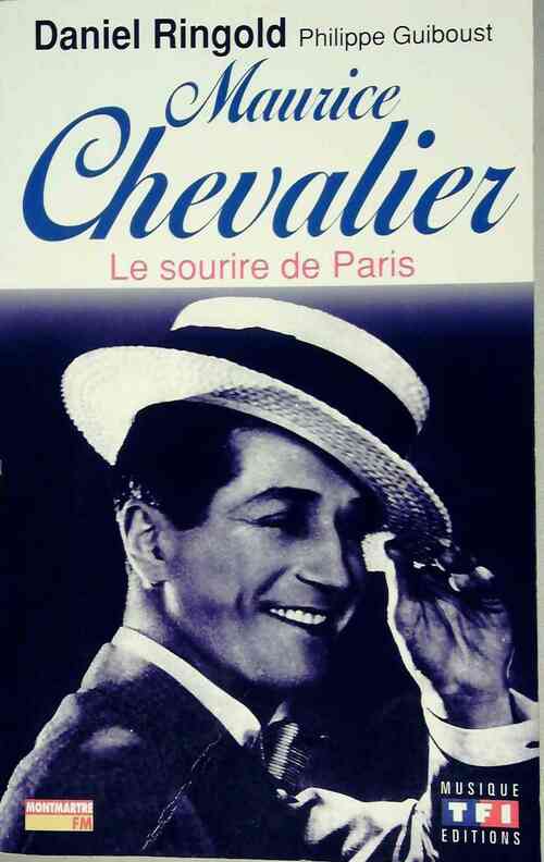 Maurice Chevalier. Le sourire de Paris - Daniel Ringold - Livre