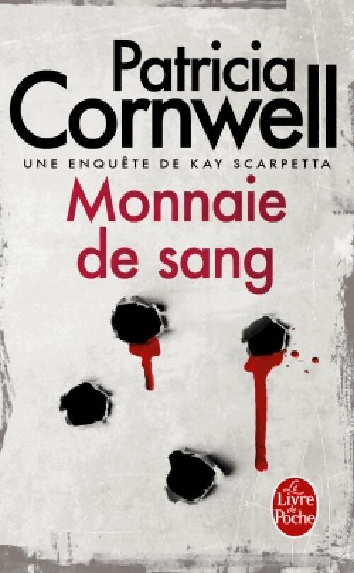 Monnaie de sang - Patricia Daniels Cornwell - Livre