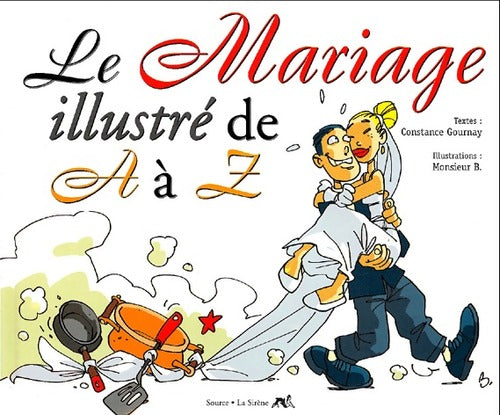 Le mariage illustré de A à Z - Constance Gournay - Livre