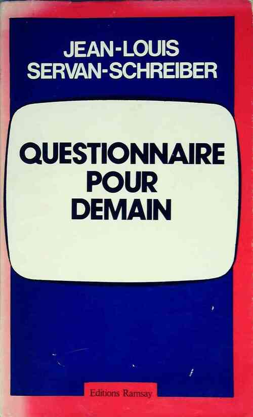 Questionnaire pour demain - Jean-Louis Servan-Schreiber - Livre