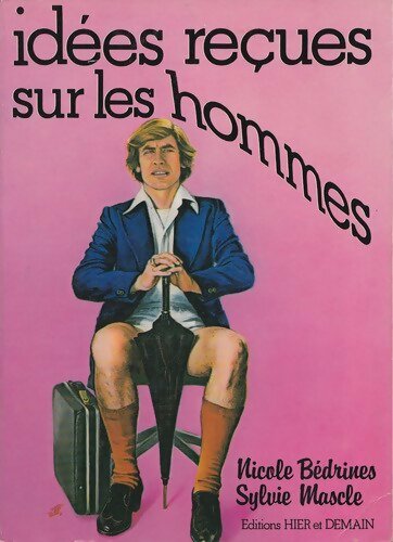 Idées reçues sur les hommes - Nicole Bedrines - Livre